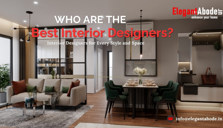 Who Are The Best Interior Designers?